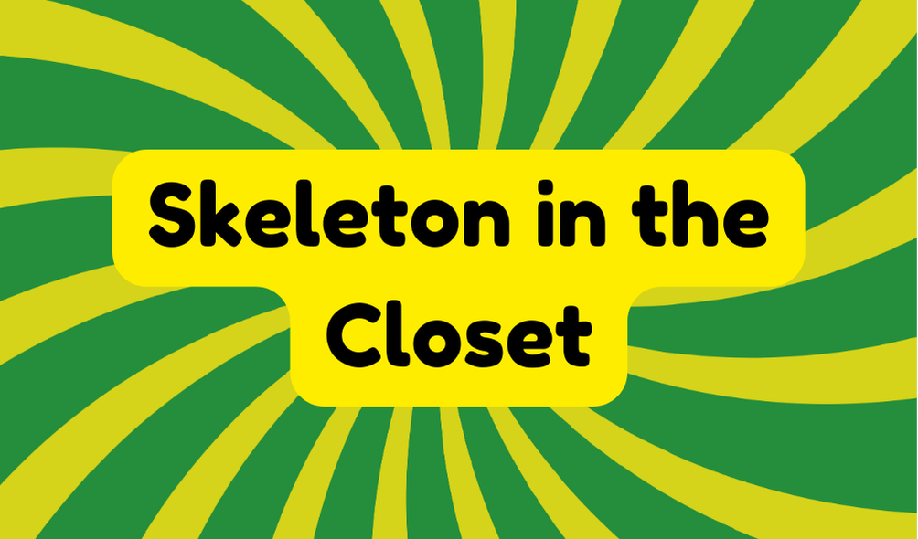 Skeleton in the Closet