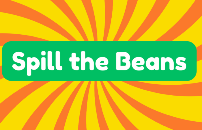 Spill the Beans