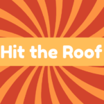 Hit the Roof