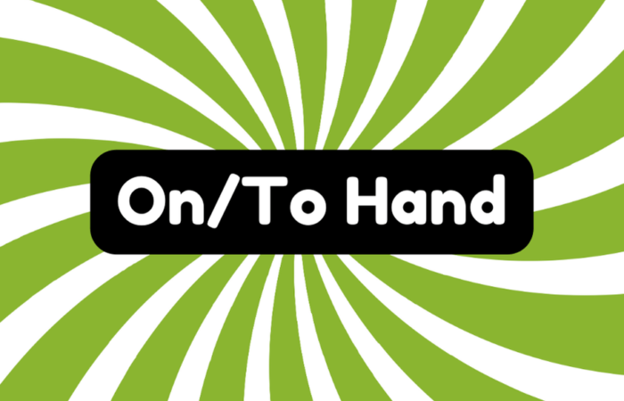 On/To Hand