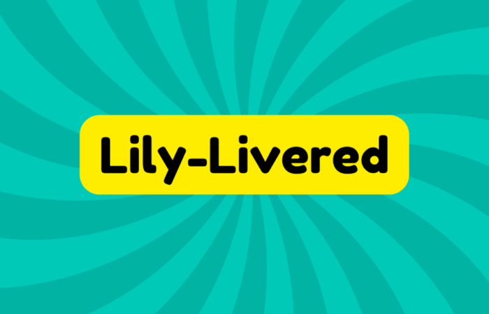 Lily-Livered