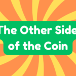 The Other Side of the Coin