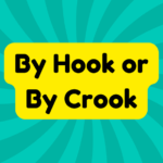 By Hook or by Crook