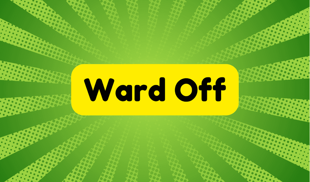 Ward off