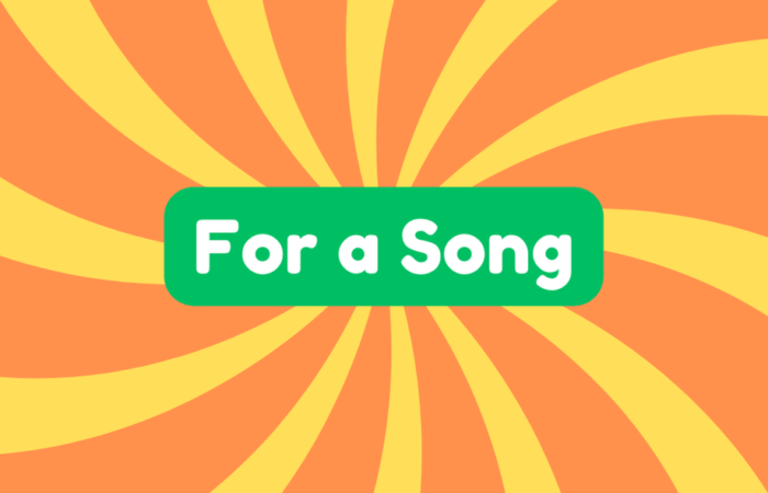 For a Song