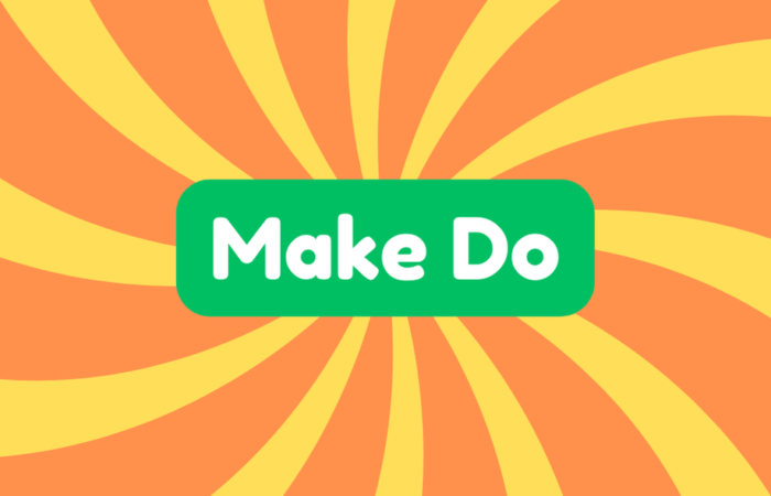 Make Do