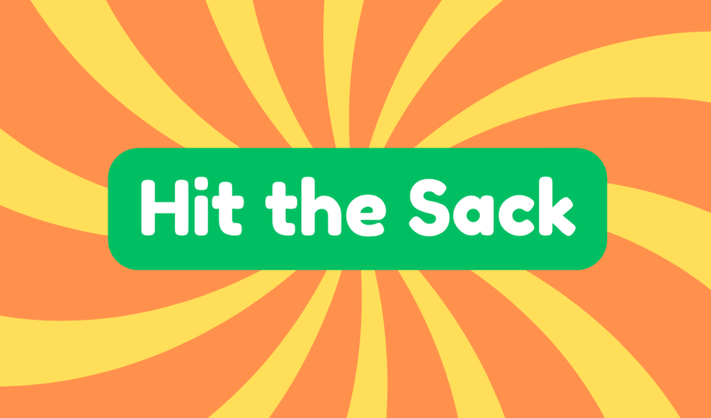 Hit the Sack