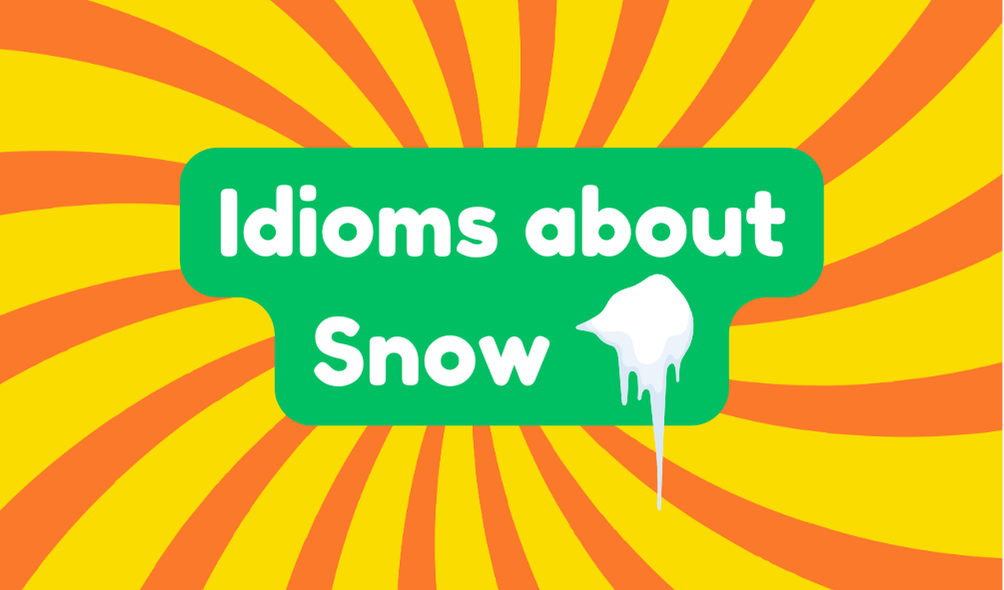 Idioms About Snow