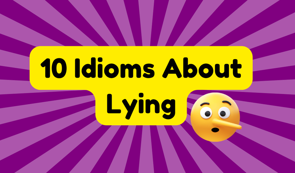 Idioms About Lying