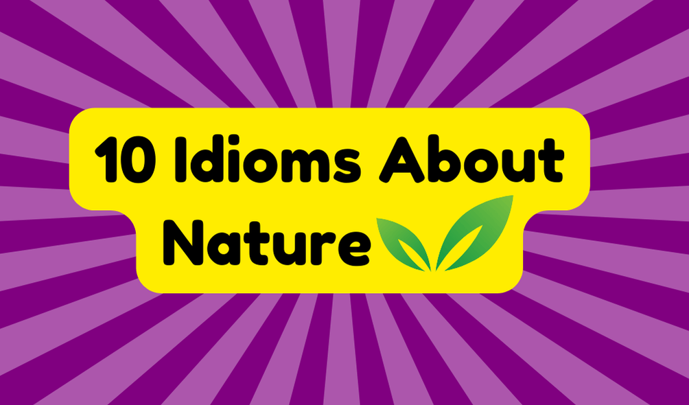 Idioms of Nature