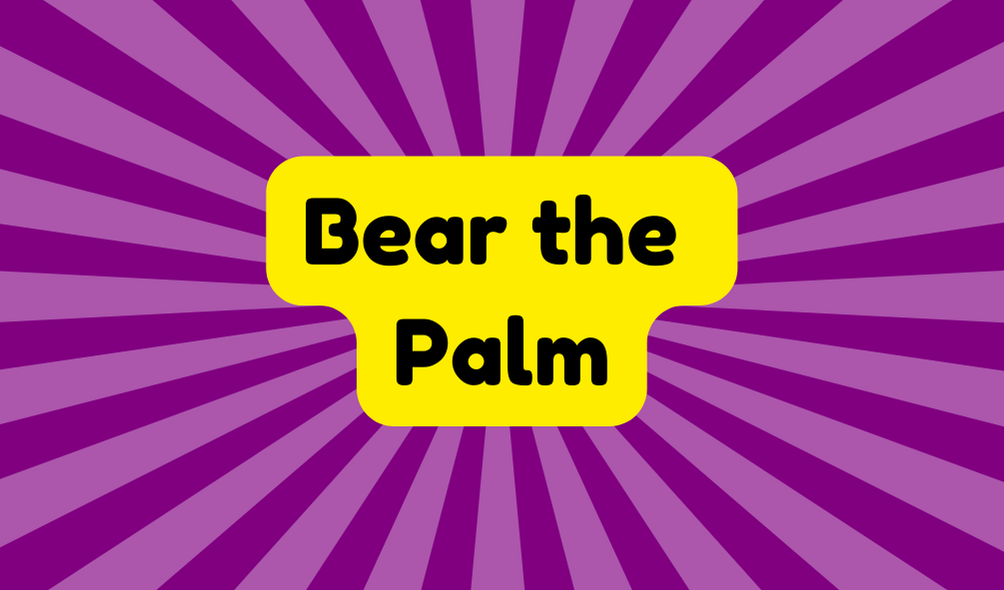 Bear the Palm