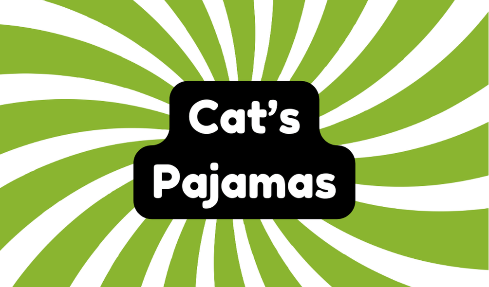 Cat’s Pajamas