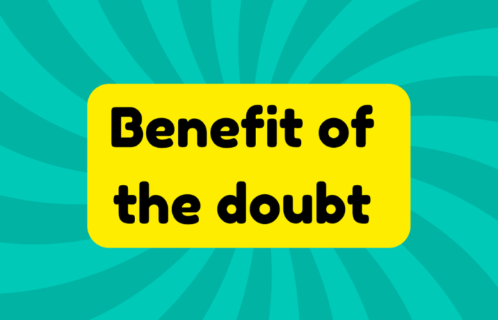 Benefit of the Doubt