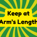 Keep at Arm's Length