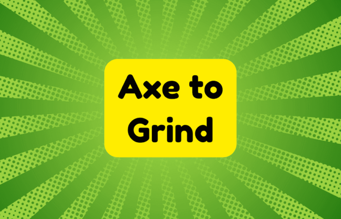 Axe to Grind