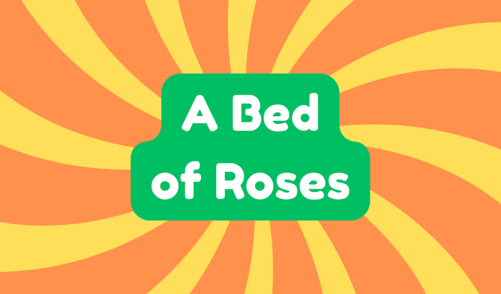 A Bed of Roses