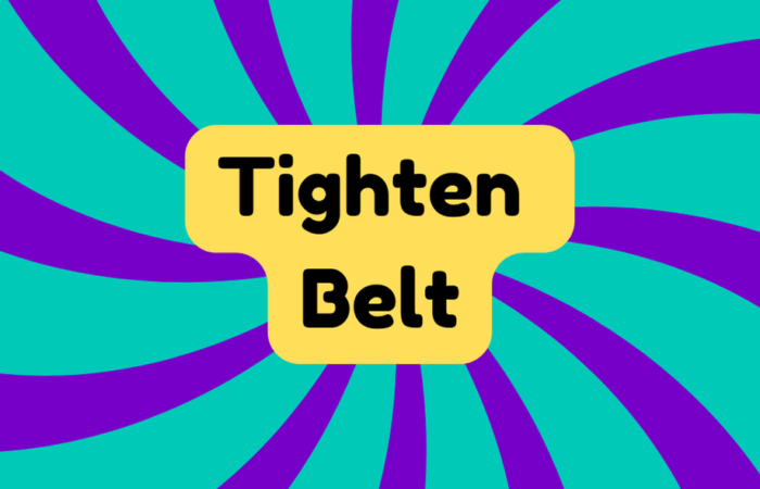 Tighten Belt