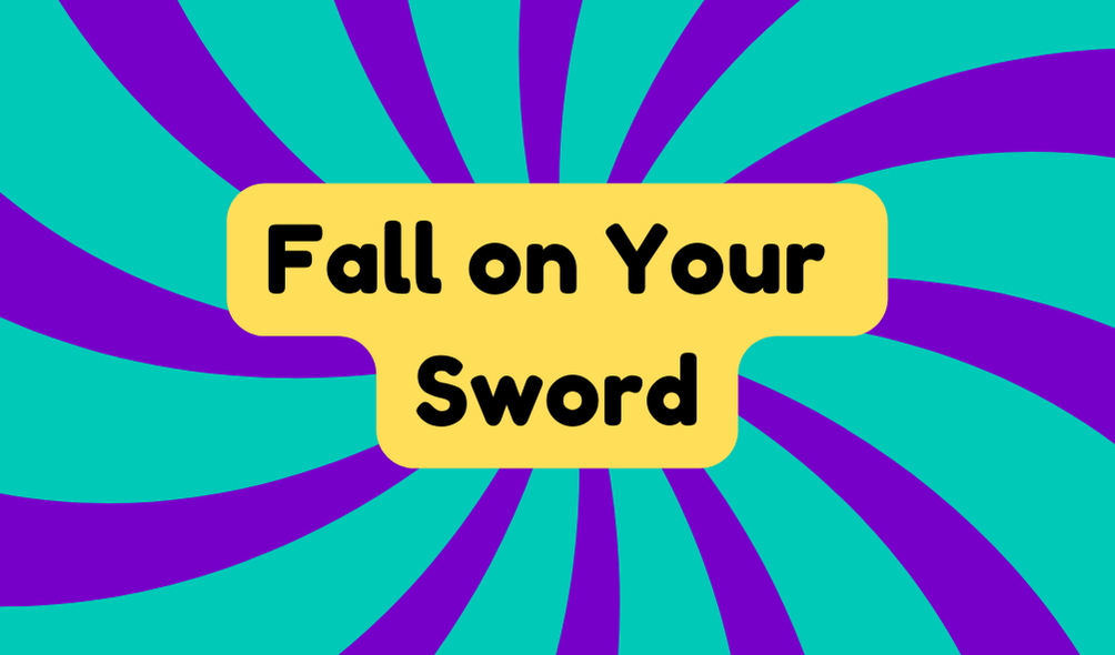 Fall on Your Sword