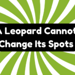 A Leopard Cannot Change Its Spots