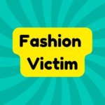 Fashion Victim