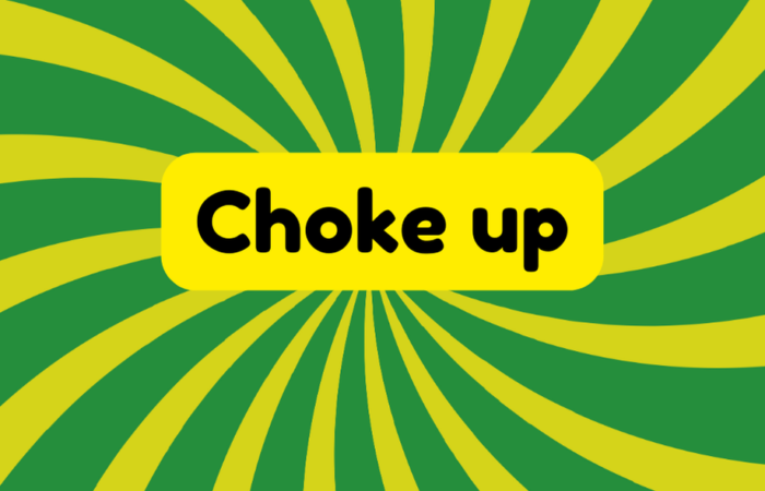 Choke up