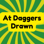 At Daggers Drawn 1 At Daggers Drawn
