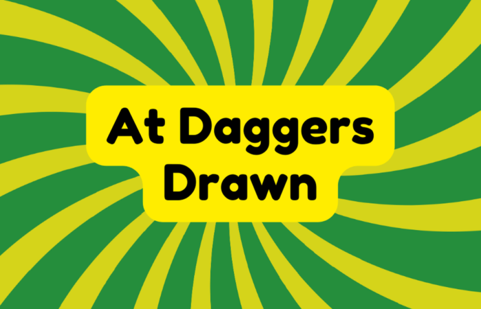 At Daggers Drawn
