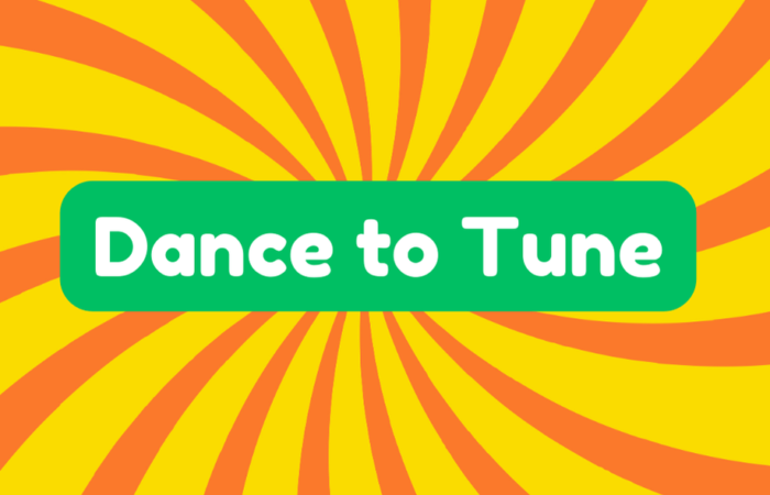 Dance to Tune