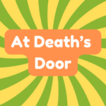 At Death’s Door