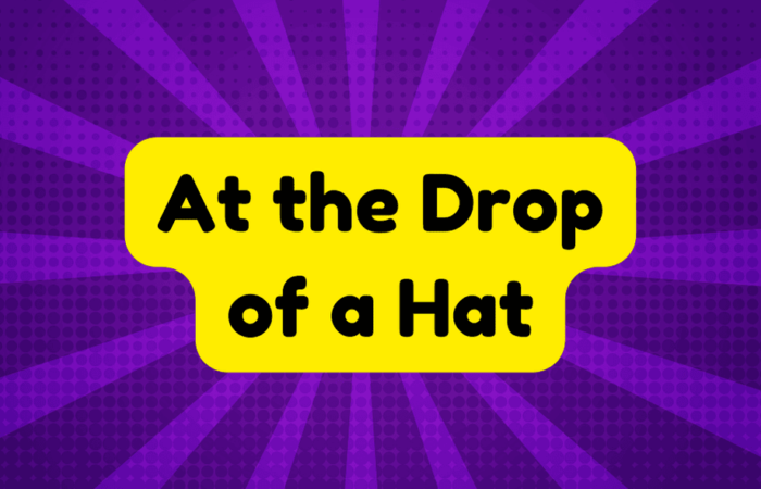 At the Drop of a Hat