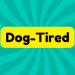 Dog Tired 3 Dog Tired