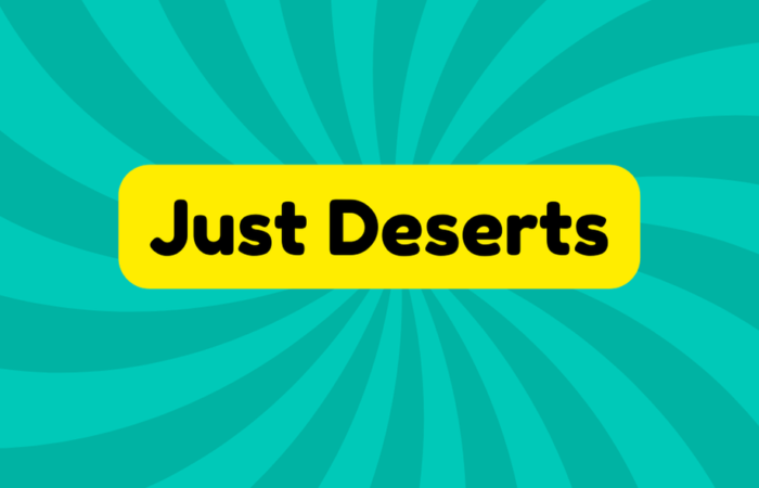 Just Deserts