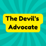 The Devil’s Advocate