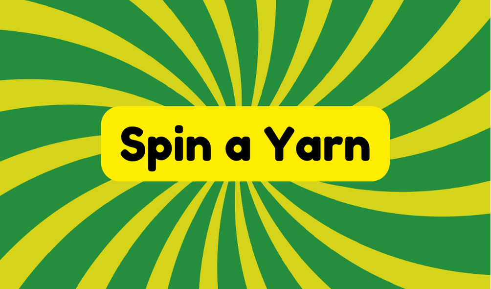 Spin a Yarn