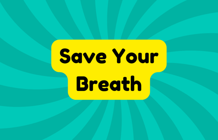 Save Your Breath