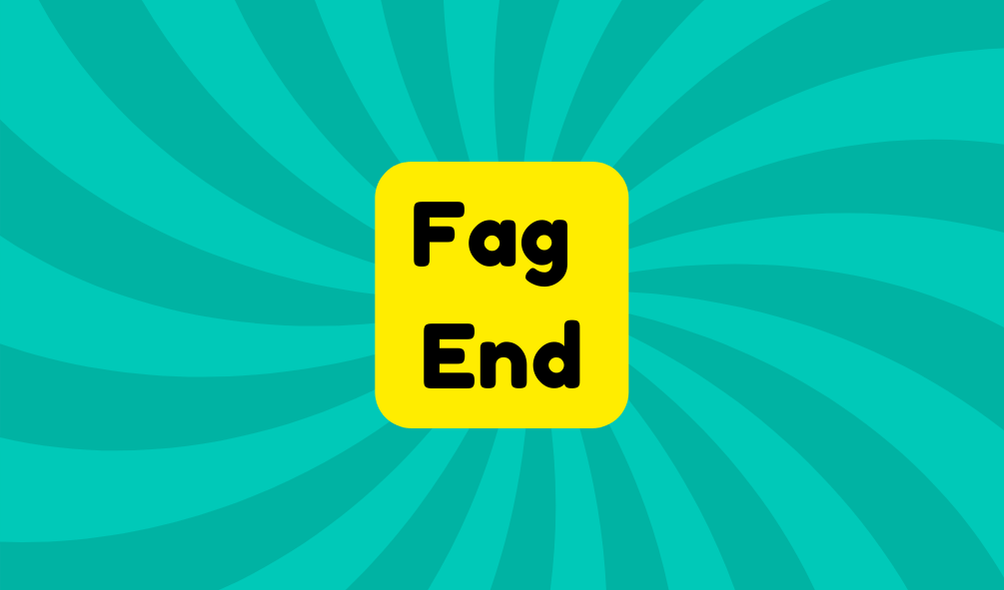 Fag End