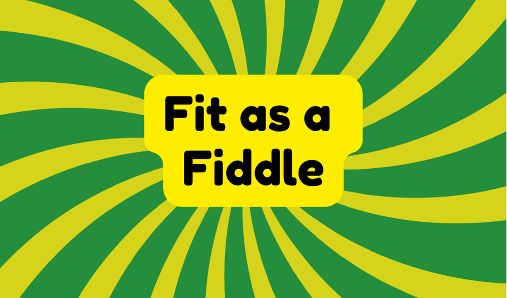 Fit as a Fiddle