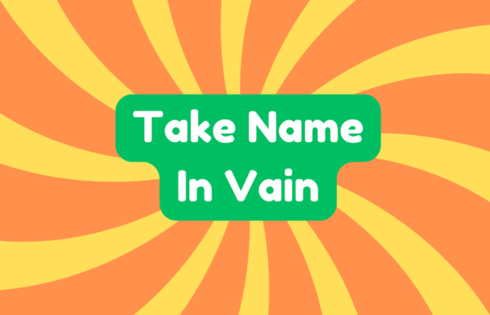 Take Name in Vain