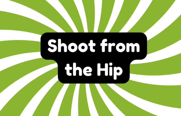 Shoot From the Hip