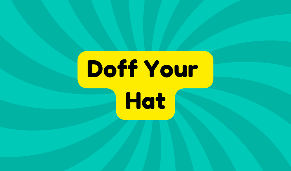 Doff Your Hat