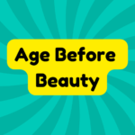 Age Before Beauty 1 Age Before Beauty