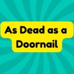 As Dead as a Doornail 1 As Dead as a Doornail