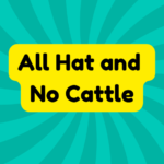 All Hat and No Cattle 2 All Hat and No Cattle