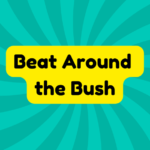 Beat Around the Bush 3 Beat Around the Bush