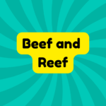 Beef and Reef 1 Beef and Reef