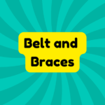 Belt and Braces 2 Belt and Braces