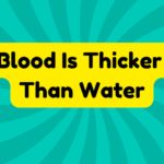 Blood Is Thicker Than Water 4 Blood Is Thicker Than Water