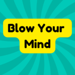 Blow Your Mind 1 Blow Your Mind