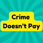 Crime Doesn’t Pay 3 Crime doesn't pay