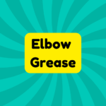 Elbow Grease 4 Elbow Grease
